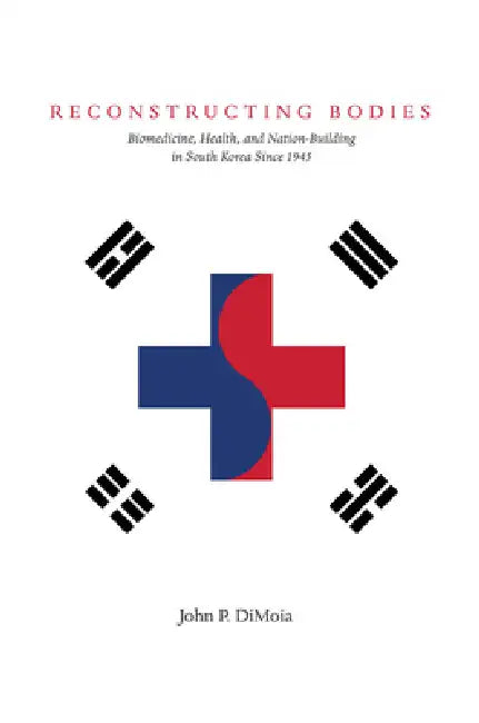 Buy Reconstructing Bodies (English, John Dimoia) — BookShops.in