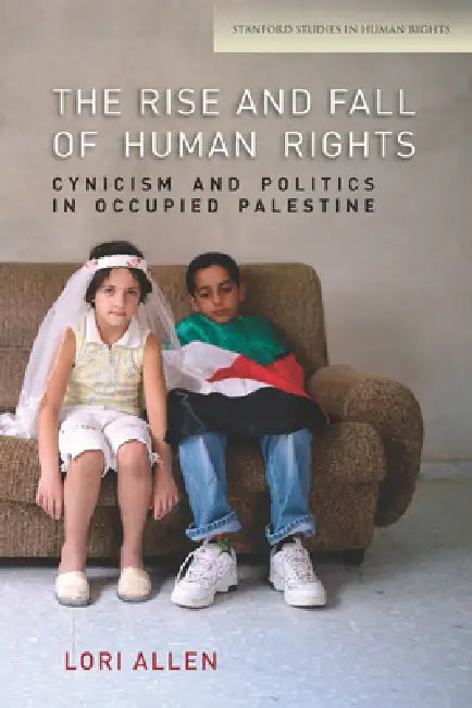 Buy The Rise and Fall of Human Rights (English, Lori Allen) โ BookShops.in