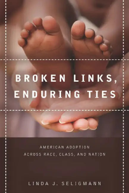 Buy Broken Links, Enduring Ties (English, Linda Seligmann) — BookShops.in