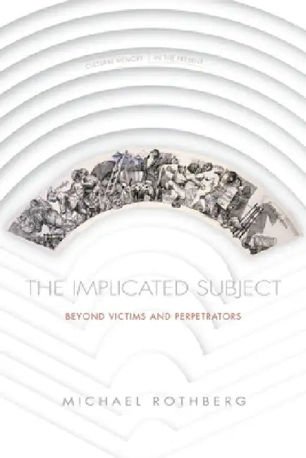 Buy The Implicated Subject (English, Michael Rothberg) — BookShops.in
