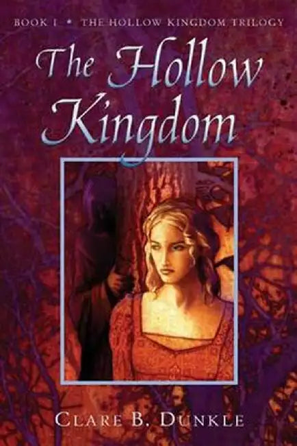 Buy The Hollow Kingdom (English, Clare B. Dunkle) — BookShops.in