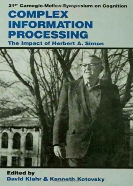 Buy Complex Information Processing (English, Herbert Alexander Simon | Kotovsky Kenneth | Klahr David) — BookShops.in