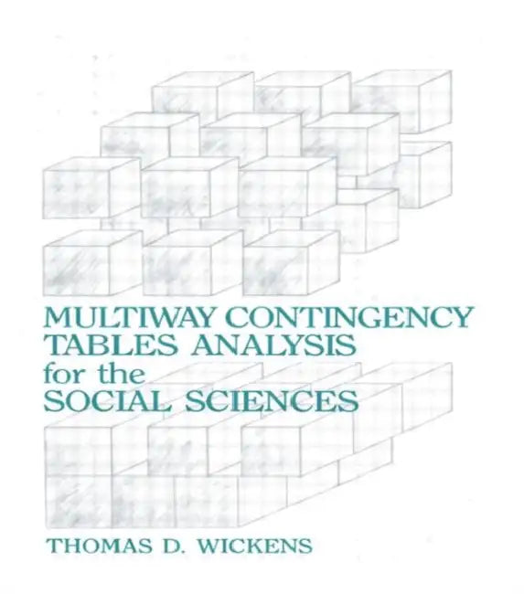 Buy Multiway Contingency Tables Analysis for the Social Sciences (English, Thomas D. Wickens) — BookShops.in