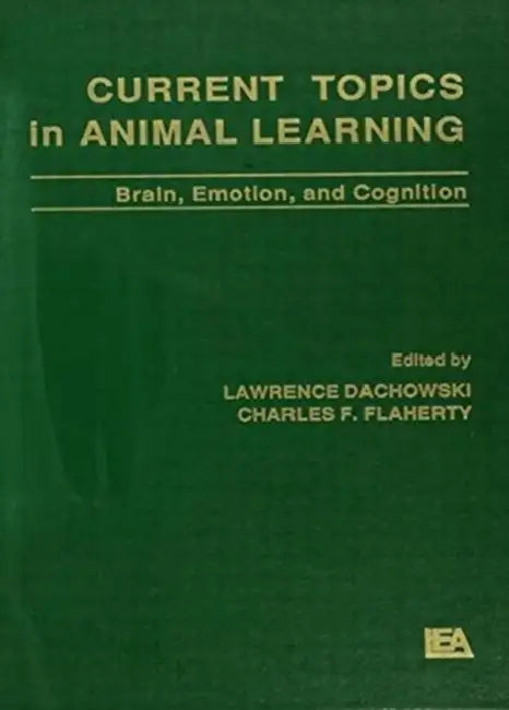 Buy Current Topics in Animal Learning (English, Lawrence Dachowski | Charles F. Flaherty) — BookShops.in