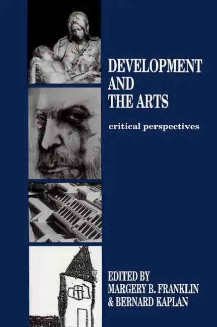 Buy Development and the Arts (English, Margery B. Franklin | Bernard Kaplan) — BookShops.in
