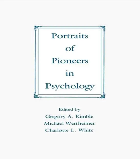 Buy Portraits of Pioneers in Psychology (English, Gregory A. Kimble) — BookShops.in