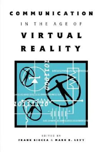 Buy Communication in the Age of Virtual Reality (English, Frank Biocca | Mark R. Levy) — BookShops.in