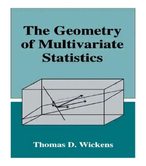 Buy The Geometry of Multivariate Statistics (English, Thomas D. Wickens) — BookShops.in