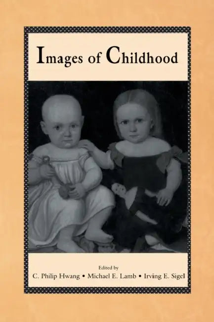 Buy Images of Childhood (English, C. Philip Hwang | Michael E. Lamb | Irving E. Sigel) — BookShops.in