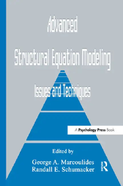 Buy Advanced Structural Equation Modeling (English, George A. Marcoulides | Randall E. Schumacker) — BookShops.in
