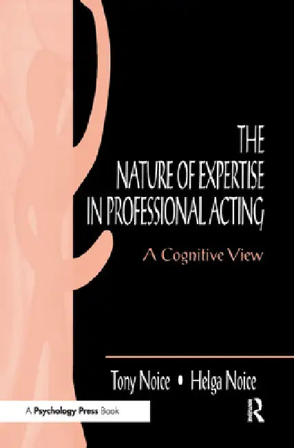 Buy The Nature of Expertise in Professional Acting (English, Helga Noice) — BookShops.in