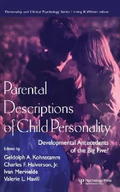 Buy Parental Descriptions of Child Personality (English, Gedolph A. Kohnstamm | Charles F. Halverson Jr | Ivan Mervielde) — BookShops.in