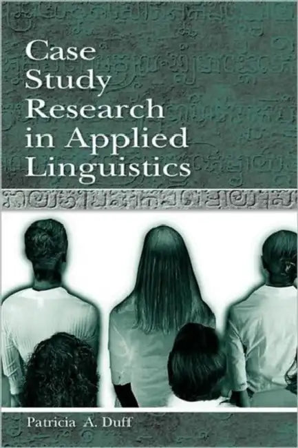 Buy Case Study Research in Applied Linguistics (English, Patricia Duff) — BookShops.in