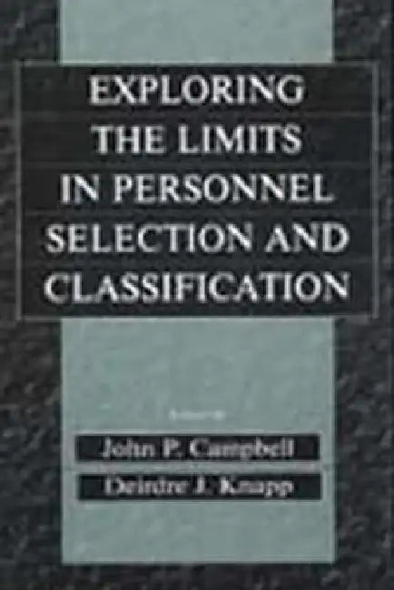 Buy Exploring the Limits in Personnel Selection and Classification (English, John P. Campbell | Deirdre J. Knapp) — BookShops.in