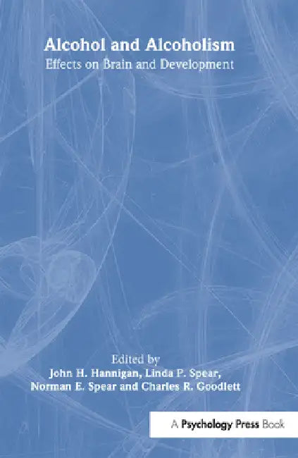 Buy Alcohol and Alcoholism (English, John H. Hannigan | Linda P. Spear | Norman E. Spear) — BookShops.in