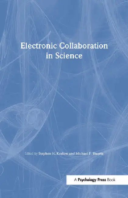 Buy Electronic Collaboration in Science (English, Stephen H. Koslow | Michael F. Huerta) — BookShops.in