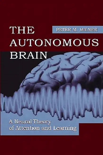 Buy The Autonomous Brain (English, Peter M. Milner) — BookShops.in