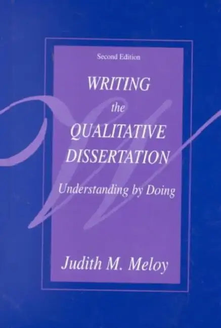 Buy Writing the Qualitative Dissertation (English, Judith M. Meloy) — BookShops.in