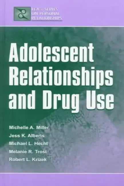 Buy Adolescent Relationships and Drug Use (English, Michelle A. Miller-Day) — BookShops.in