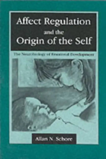 Buy Affect Regulation and the Origin of the Self (English, Allan N. Schore) — BookShops.in