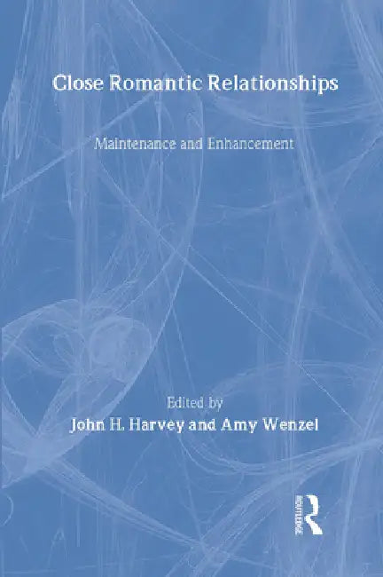 Buy Close Romantic Relationships (English, John H. Harvey | Amy Wenzel) — BookShops.in
