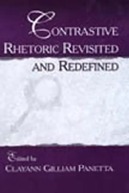 Buy Contrastive Rhetoric Revisited and Redefined (English, Clayann Gilliam Panetta) โ BookShops.in