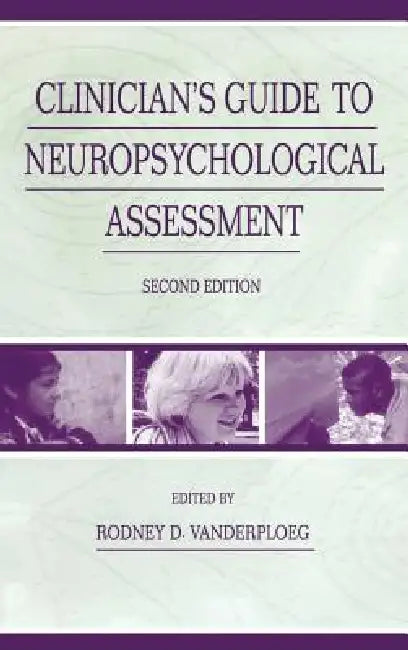 Buy Clinician's Guide to Neuropsychological Assessment by Rodney D. Vanderploeg, Psychology Press, English Hardcover, 2nd Edition – Clinical Neuropsychology Textbook for Practitioners and Students — BookShops.in