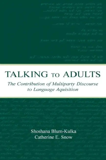 Buy Talking to Adults (English, Shoshana Blum-Kulka | Catherine E. Snow) — BookShops.in