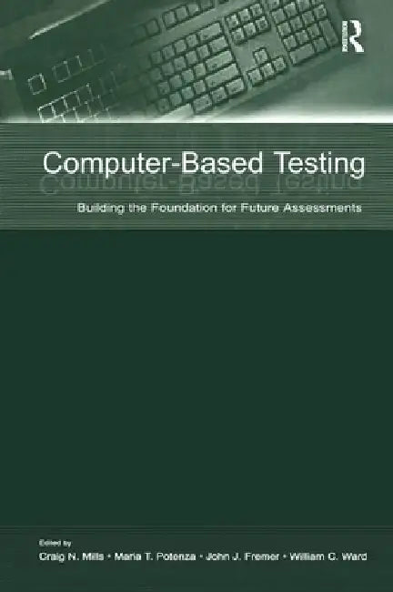 Buy Computer-Based Testing | by Craig N. Mills | Maria T. Potenz — BookShops.in