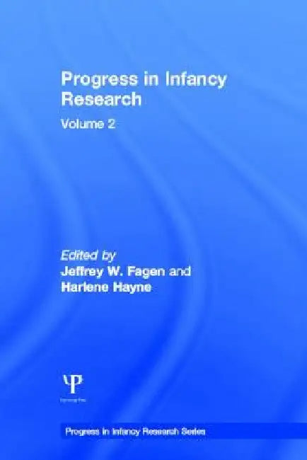 Buy Progress in Infancy Research (English, Jeffrey W. Fagen | Harlene Hayne) — BookShops.in