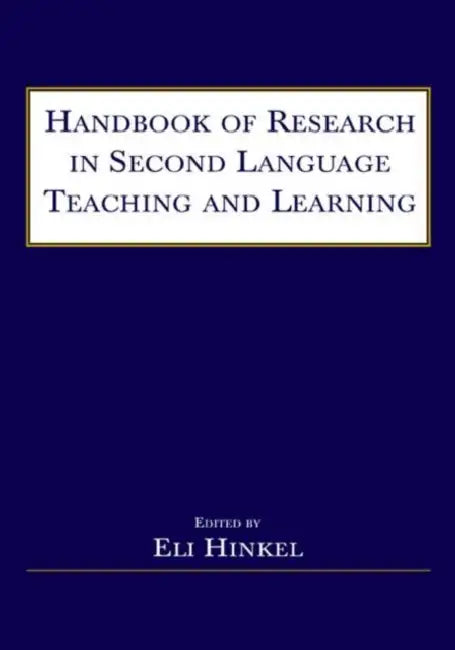 Buy Handbook of Research in Second Language Teaching and Learning (English, Eli Hinkel) — BookShops.in