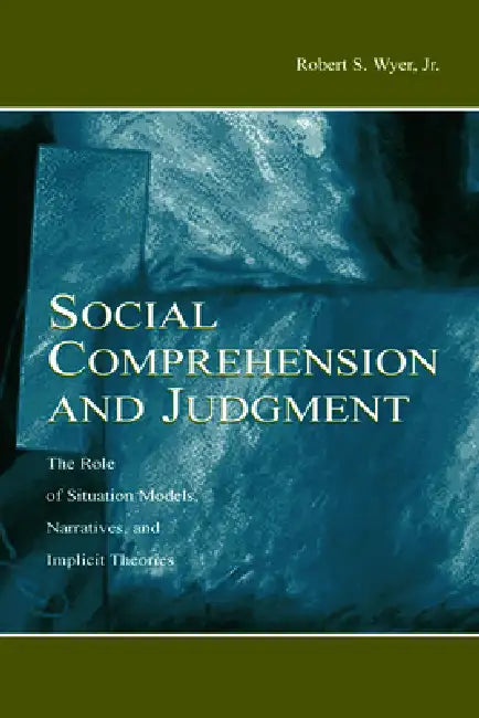 Buy Social Comprehension and Judgment (English, Robert S. Wyer Jr) — BookShops.in