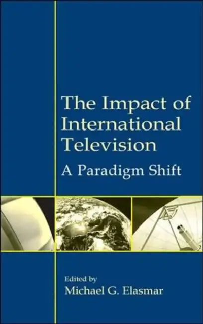 Buy The Impact of International Television (English, Michael G. Elasmar) — BookShops.in