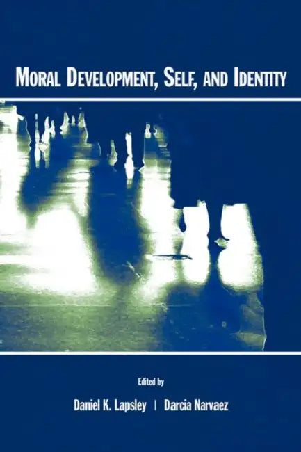 Buy Moral Development, Self, and Identity (English, Daniel K. Lapsley | Darcia Narv Ez) — BookShops.in