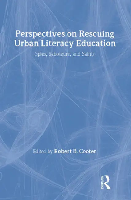 Buy Perspectives on Rescuing Urban Literacy Education (English, Robert B. Cooter) — BookShops.in