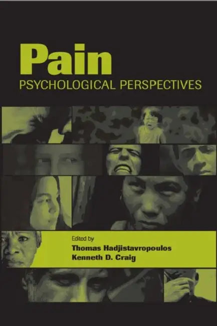 Buy Pain: Psychological Perspectives (English, Thomas Hadjistavropoulos | Kenneth D. Craig) — BookShops.in