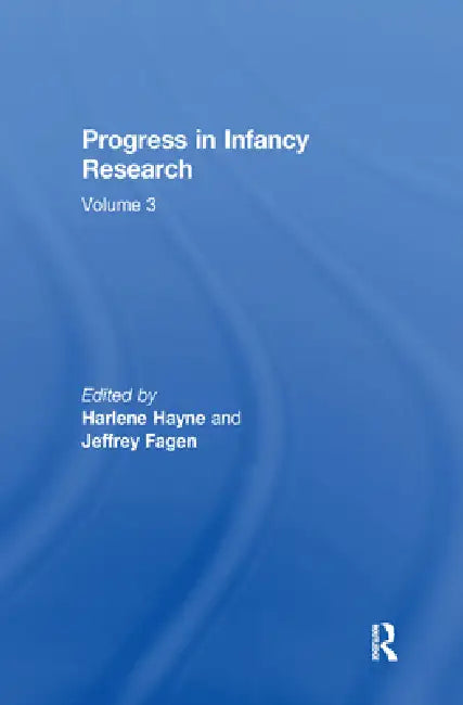 Buy Progress in Infancy Research (English, Harlene Hayne | Jeffrey Fagen) — BookShops.in