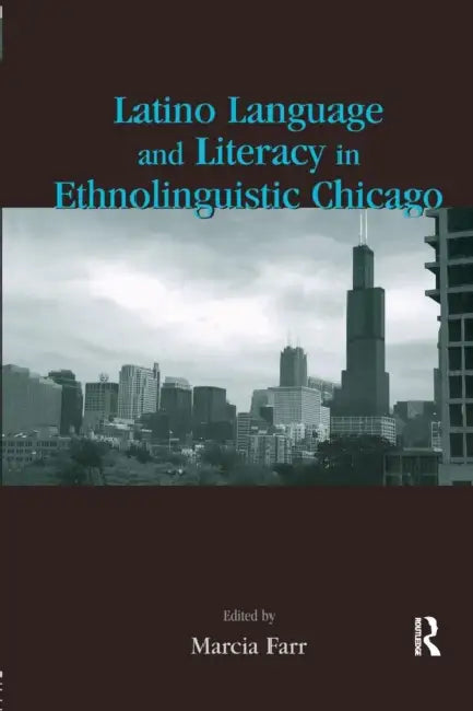 Buy Latino Language and Literacy in Ethnolinguistic Chicago (English, Marcia Farr) — BookShops.in