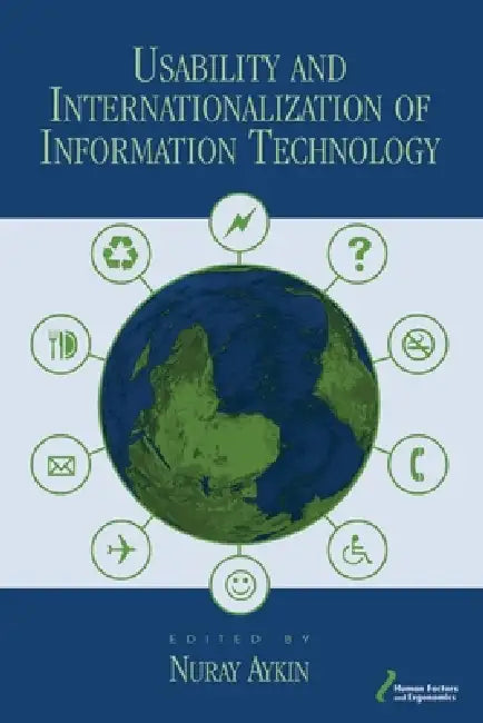 Buy Usability And Internationalization Of Information Technology (English, Nuray Aykin) — BookShops.in