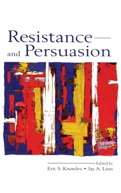 Buy Resistance and Persuasion (English, Eric S. Knowles | Jay A. Linn) — BookShops.in