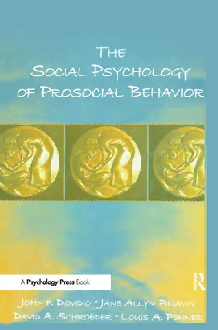 Buy The Social Psychology of Prosocial Behavior (English, John F. Dovidio | Jane Allyn Piliavin | David A. Schroeder) — BookShops.in