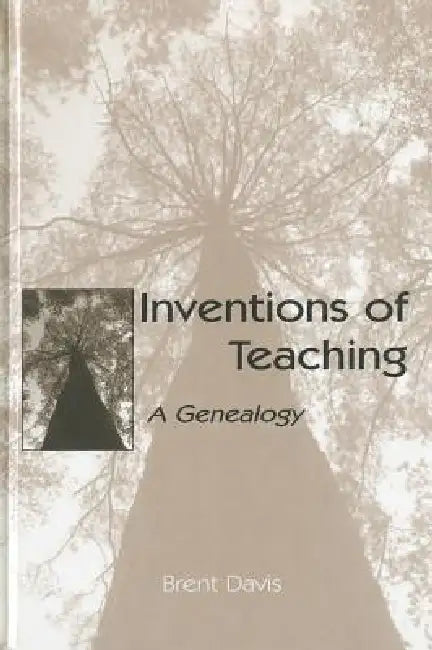 Buy Inventions of Teaching (English, Brent Davis) — BookShops.in