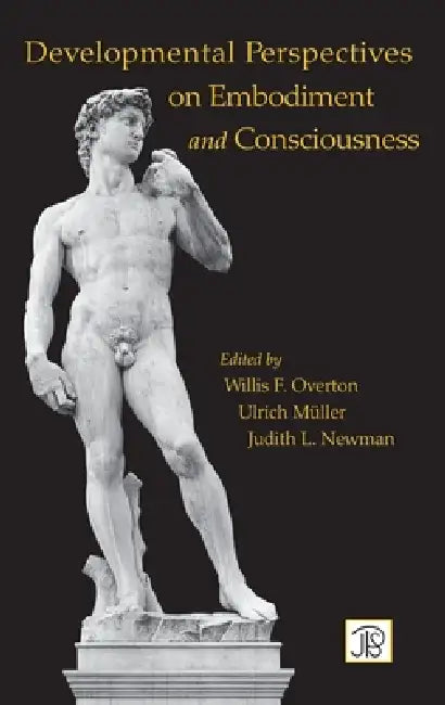 Buy Developmental Perspectives on Embodiment and Consciousness (English, Willis Overton | Ulrich Mueller | Judith Newman) — BookShops.in