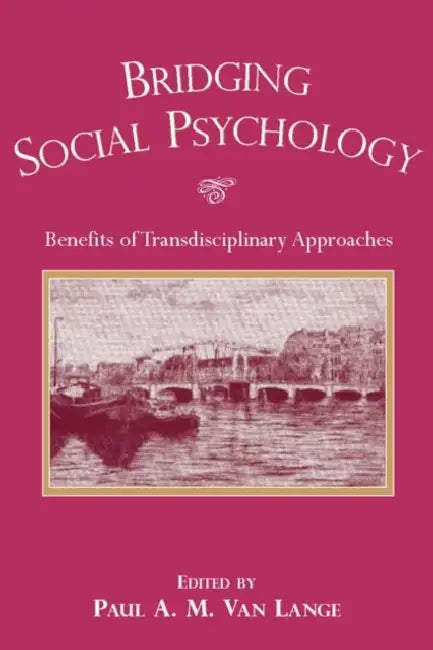 Buy Bridging Social Psychology (English, Paul A. M. Van Lange) — BookShops.in