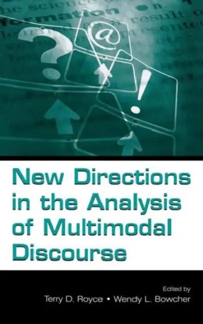 Buy New Directions in the Analysis of Multimodal Discourse (English, Terry D. Royce | Wendy Bowcher) — BookShops.in