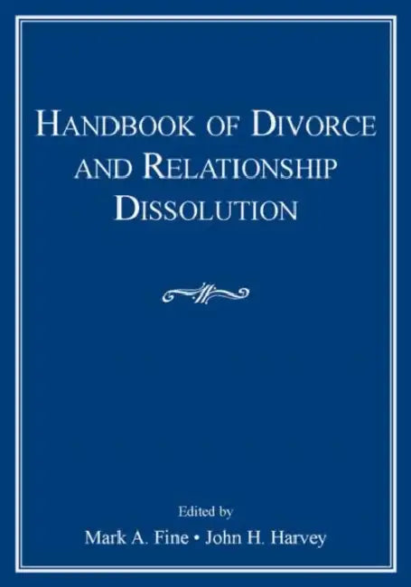 Buy Handbook of Divorce and Relationship Dissolution (English, Mark A. Fine | John H. Harvey) โ BookShops.in