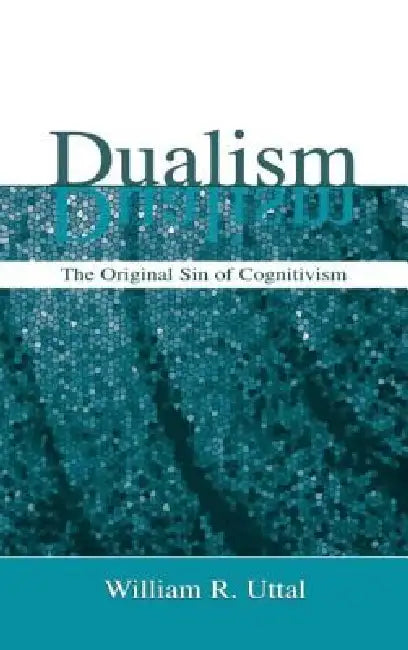 Buy Dualism (English, William R. Uttal) — BookShops.in