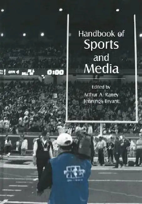 Buy Handbook of Sports and Media (English, Arthur A. Raney | Jennings Bryant) — BookShops.in