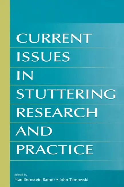 Buy Current Issues in Stuttering Research and Practice (English, Nan Bernstein Ratner | John A. Tetnowski) — BookShops.in
