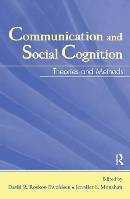 Buy Communication and Social Cognition (English, David R. Roskos-Ewoldsen | Jennifer L. Monahan) — BookShops.in